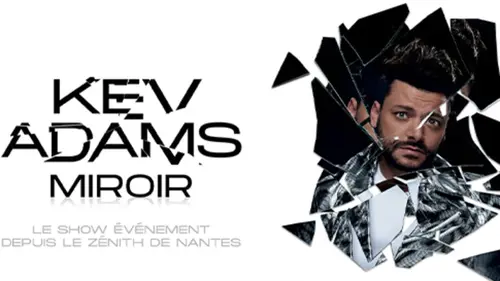 Kev Adams, miroir