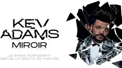 Sur TMC à 21h25 : Kev Adams, Miroir : le show événement depuis le Zénith de Nantes
