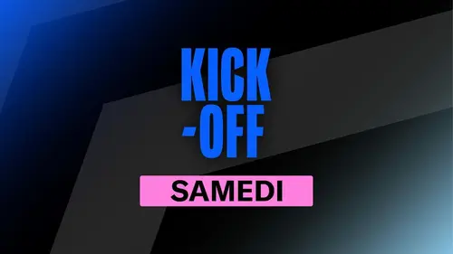 Kick-off du samedi
