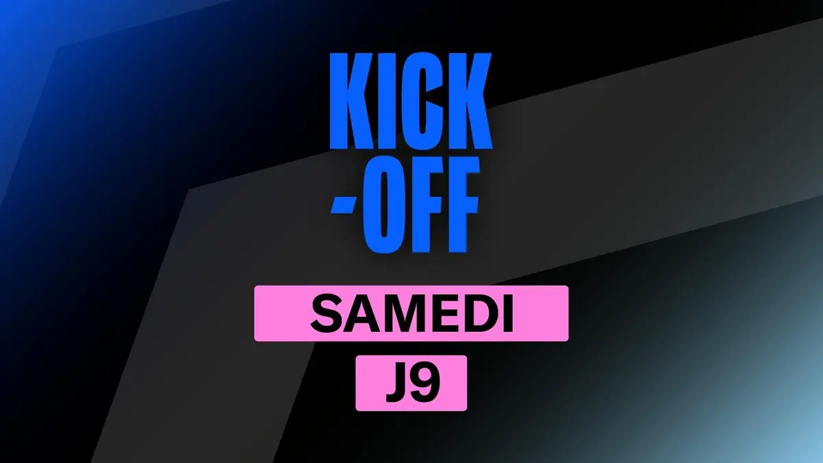 Kick-off du samedi 9e journée