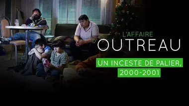 L'affaire d'Outreau Un inceste de palier : 2000 - 2001