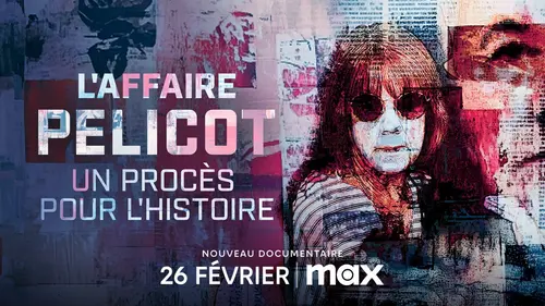 L'affaire Pelicot : un procès pour l'histoire