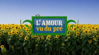 L'amour vu du pré Emission 2
