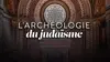2019 • L'archéologie du judaïsme