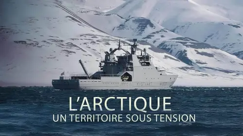 L'Arctique, un territoire sous tension