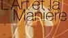 L'art et la manière