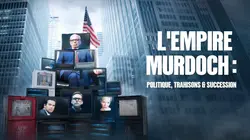 Visuel de L'empire Murdoch : politique, trahisons & succession