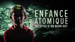 Visuel de L'enfance atomique, autopsie d'un burn-out