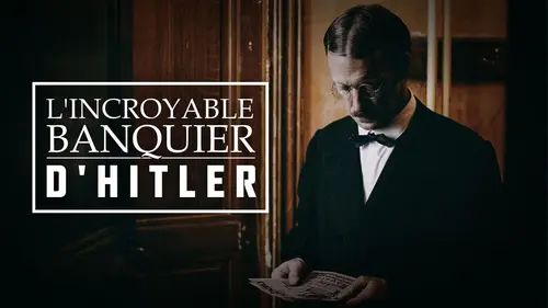 L'incroyable banquier d'Hitler