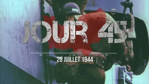 La bataille de Normandie Jour 45