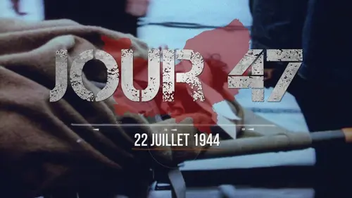 La bataille de Normandie Jour 47