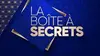 La boîte à secrets