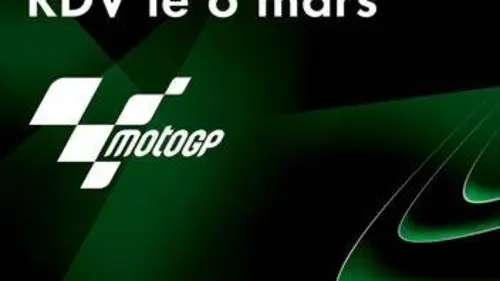 La chaîne de la Moto GP, rendez-vous le 6 mars