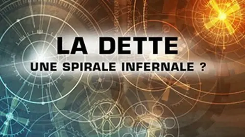 La dette, une spirale infernale ?