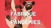 2022 • La fabrique des pandémies
