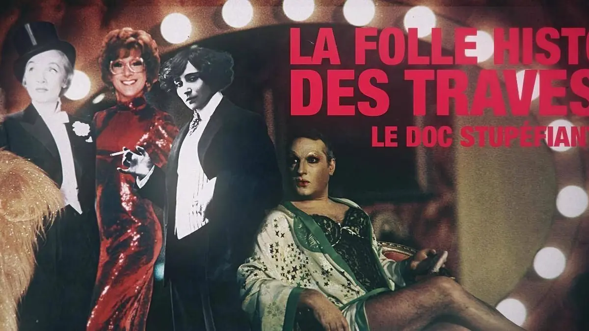 La folle histoire des travestis