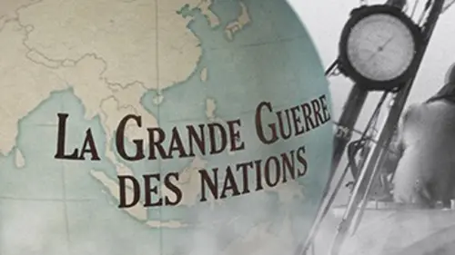 La Grande Guerre des nations E05 Le nerf de la guerre