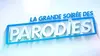 La grande soirée des parodies