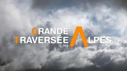 La grande traversée des Alpes