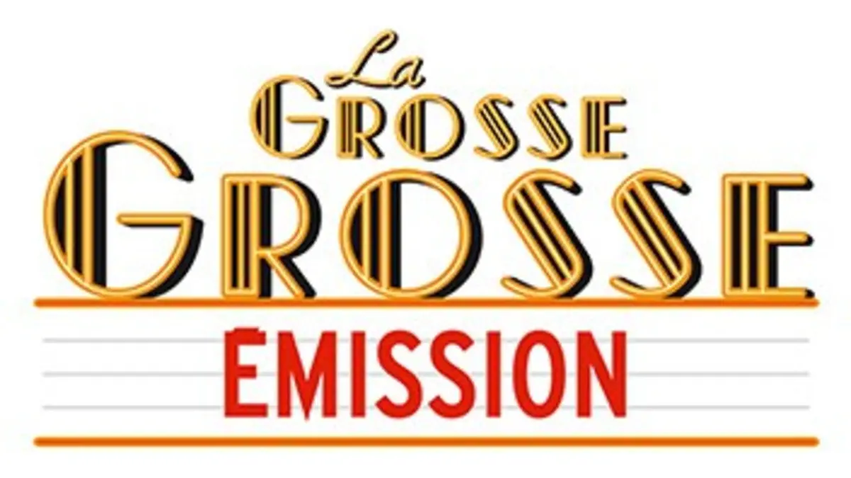 La grosse émission