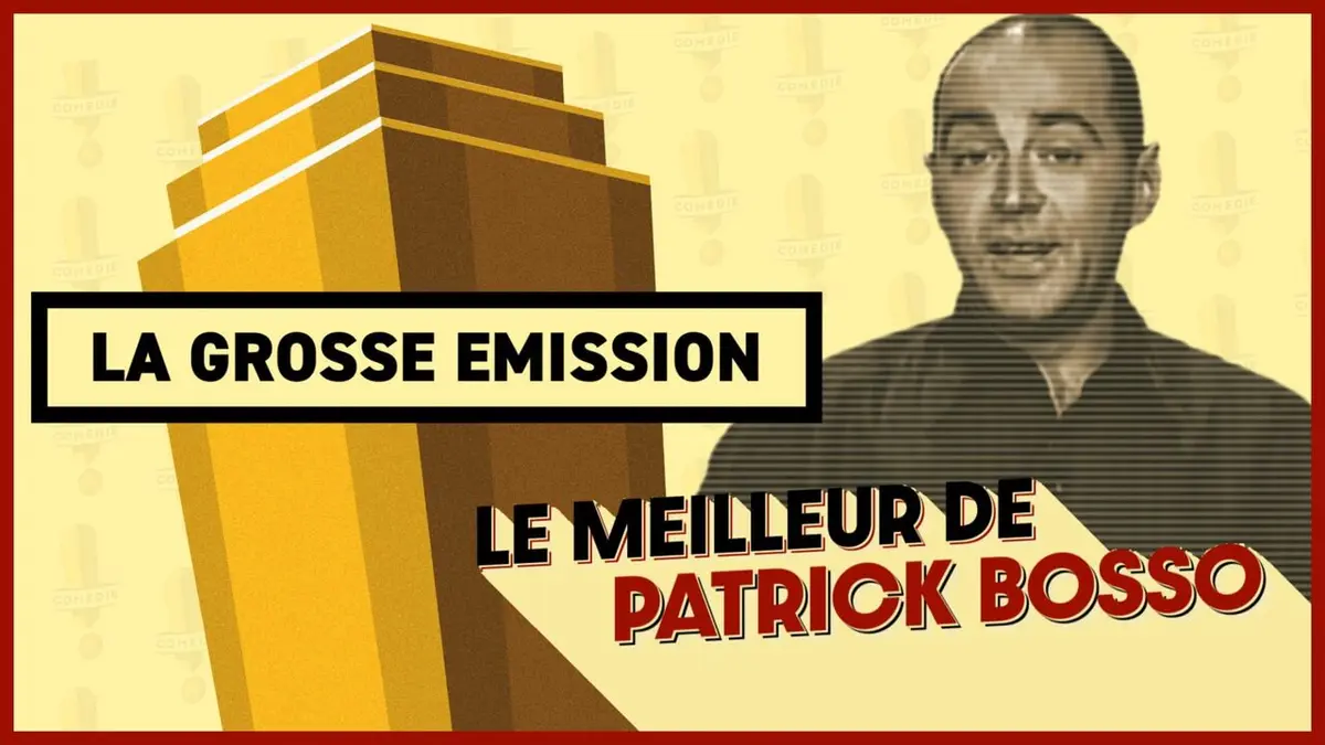 La grosse émission best of 2022 Patrick Bosso