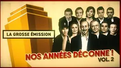 La grosse émission : Nos années déconne !