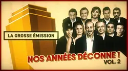 Sur Comédie+ à 22h44 : La grosse émission : Nos années déconne !