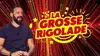 La grosse rigolade