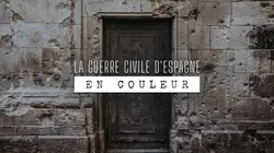 La guerre civile d'Espagne en couleur