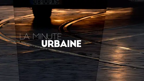 La minute urbaine