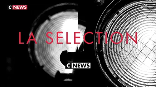 La sélection CNEWS