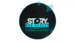 La story de Bob Marley