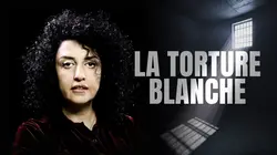 Sur France 5 à 22h56 : La torture blanche