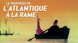 La traversée de l'Atlantique à la rame