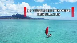 La véritable histoire des pirates