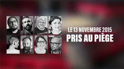 Sur NOVO19 à 22h49 : Le 13 novembre 2015 : Pris au piège