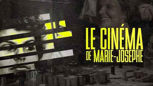 Le cinéma de Marie-Josèphe