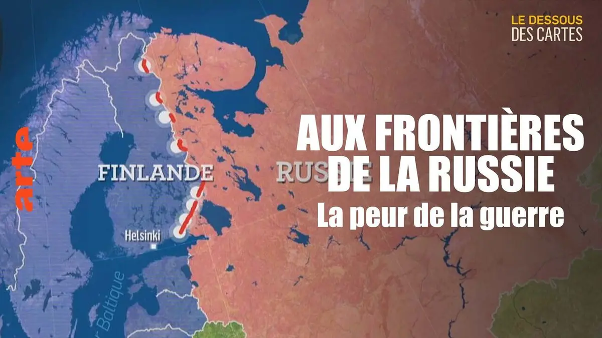 Le dessous des cartes Aux frontières de la Russie : la peur de la guerre
