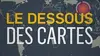 Le dessous des cartes