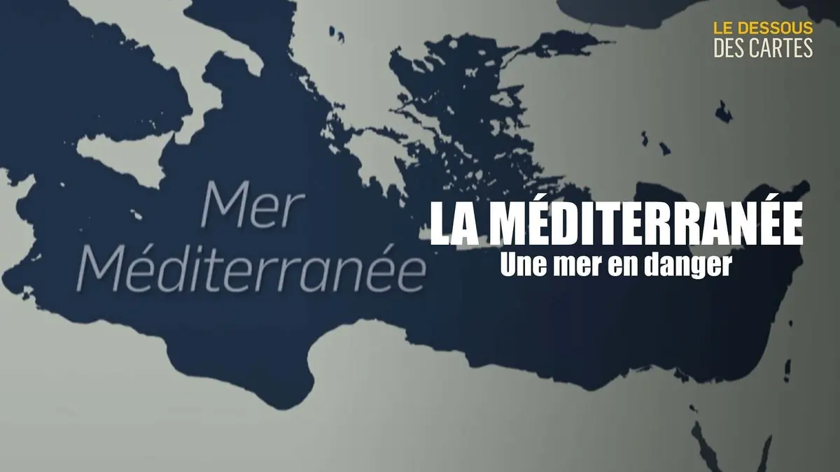 Le dessous des cartes La Méditerranée : une mer en danger (Magazine) où ...