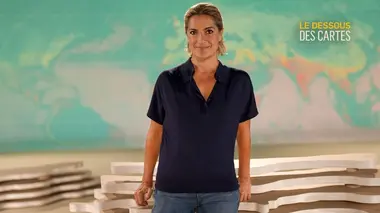 Le dessous des cartes : l'essentiel