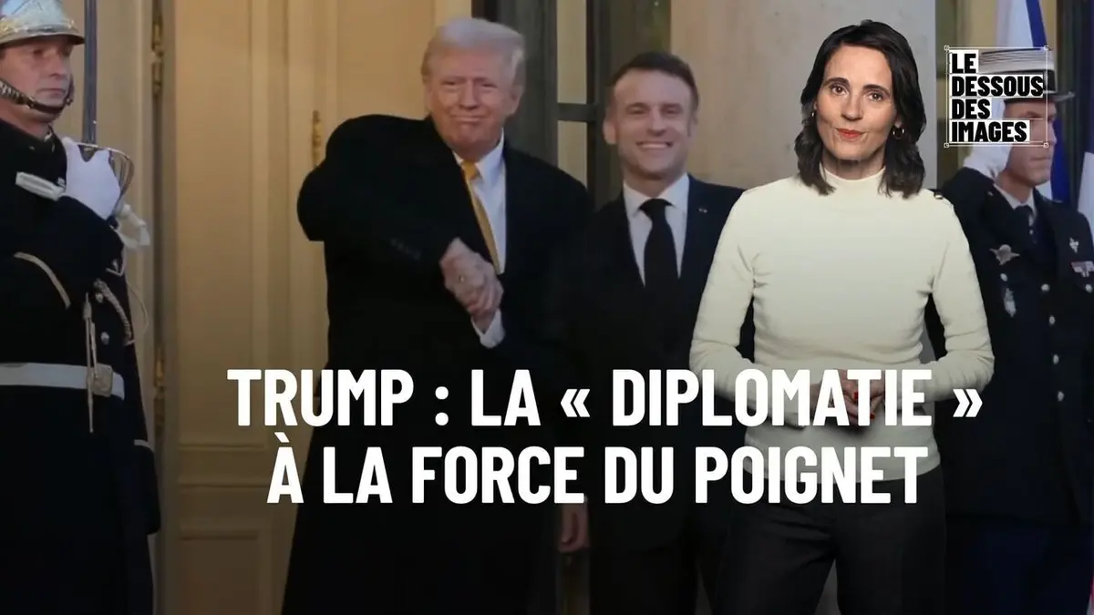 Le dessous des images Trump : la "diplomatie" à la force du poignet