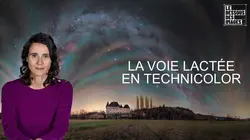 Le dessous des images La Voie lactée en Technicolor