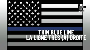 "Thin blue line" : la ligne très (à) droite