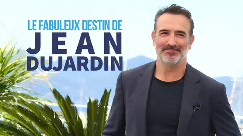 Le fabuleux destin de Jean Dujardin