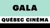 Le Gala Québec Cinéma