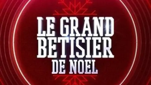 Le grand bêtisier de Noël 2018