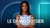Le grand dossier