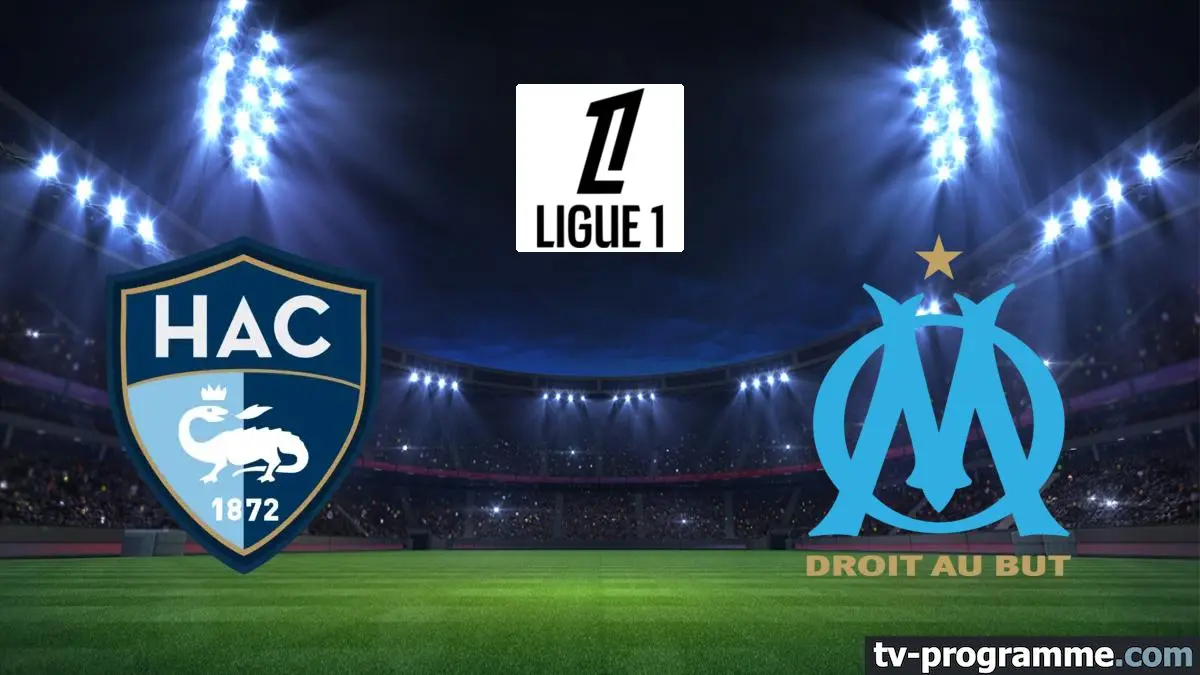 Le Havre / Marseille Football Ligue 1 McDonald's 2025-2026