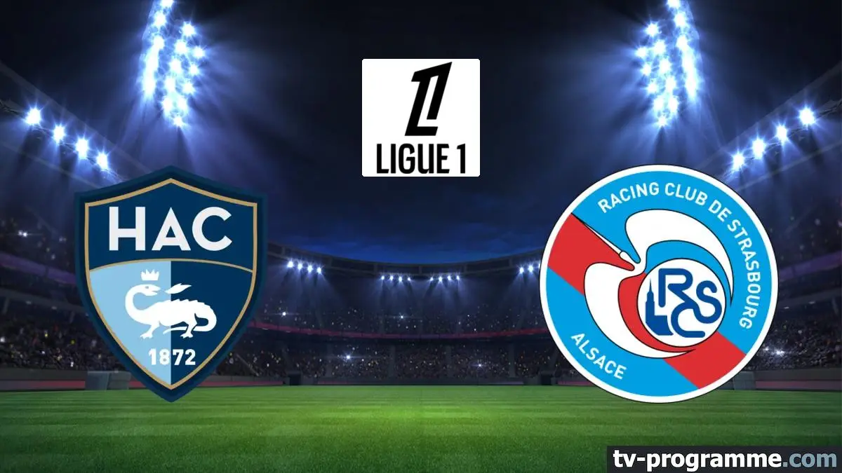 Le Havre / Strasbourg Football Ligue 1 McDonald's 2025-2026